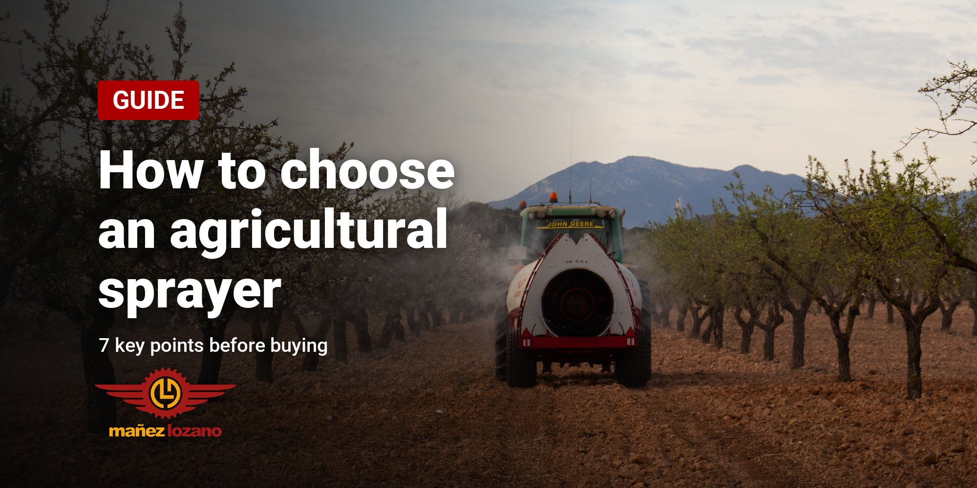 Twister trailed sprayer treating an almond orchard, with the title How to choose an agricultural sprayer