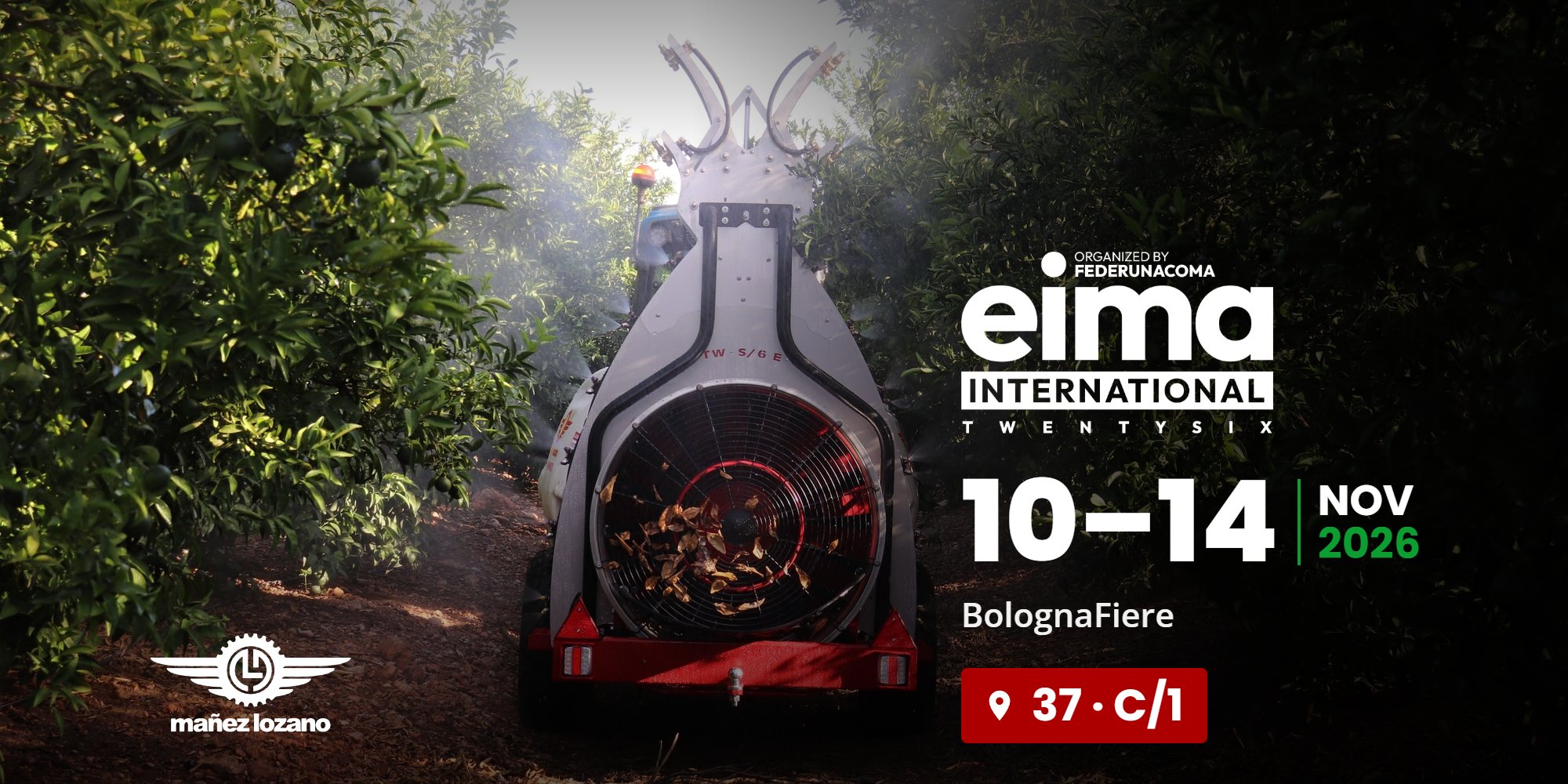 Mañez y Lozano sprayer spraying between rows of orange trees, with the EIMA International 2026 announcement: 10–14 November at BolognaFiere, Hall 37, Stand C/1.
