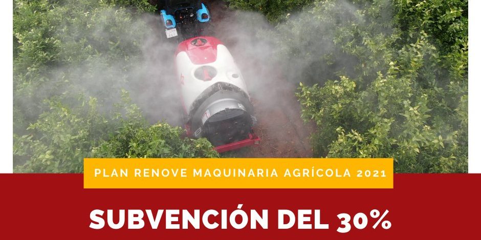 plan renove maquinaria fitosanitarios mañez lozano Cartel del Plan Renove de maquinaria agrícola 2021: subvención del 30 % para cambiar el atomizador